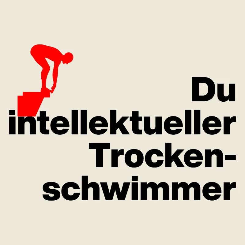 ESPÈCE DE NAGEUR SEC INTELLIGENT. SARCASME