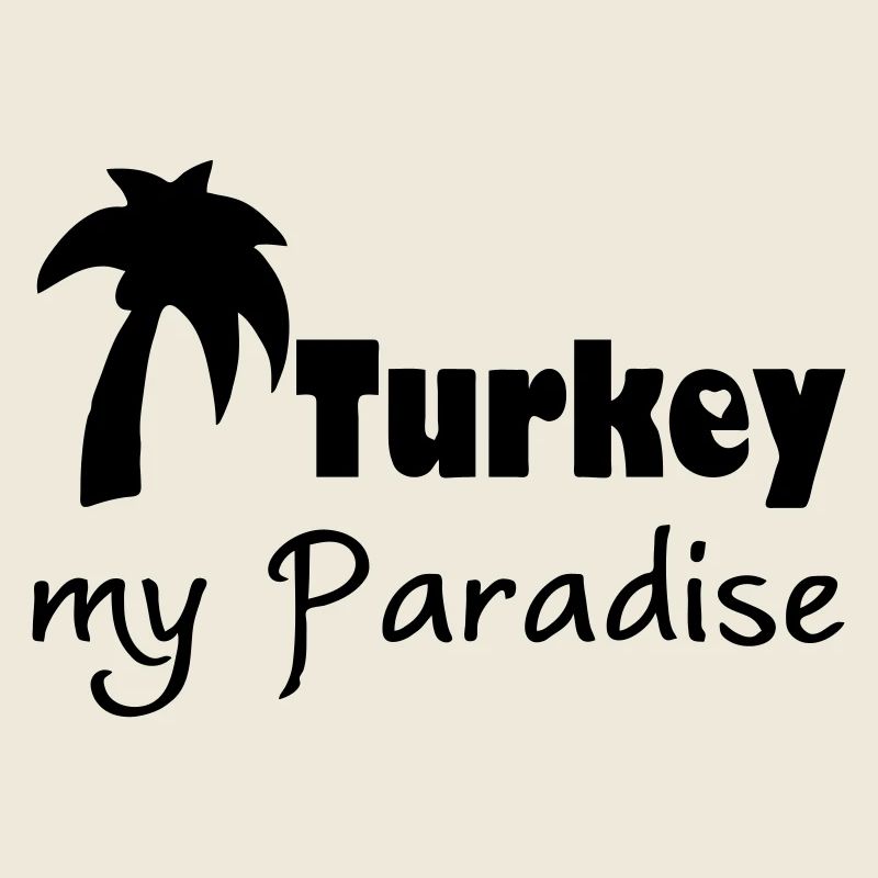 Turkey Paradise Türkei Urlaub Geschenk