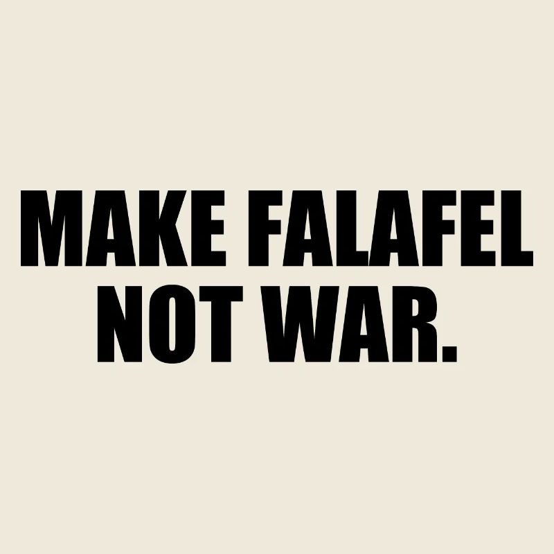 Make falafel not war