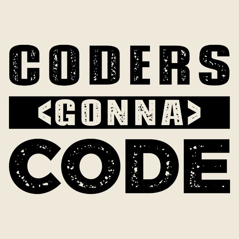 Coders Gonna Code
