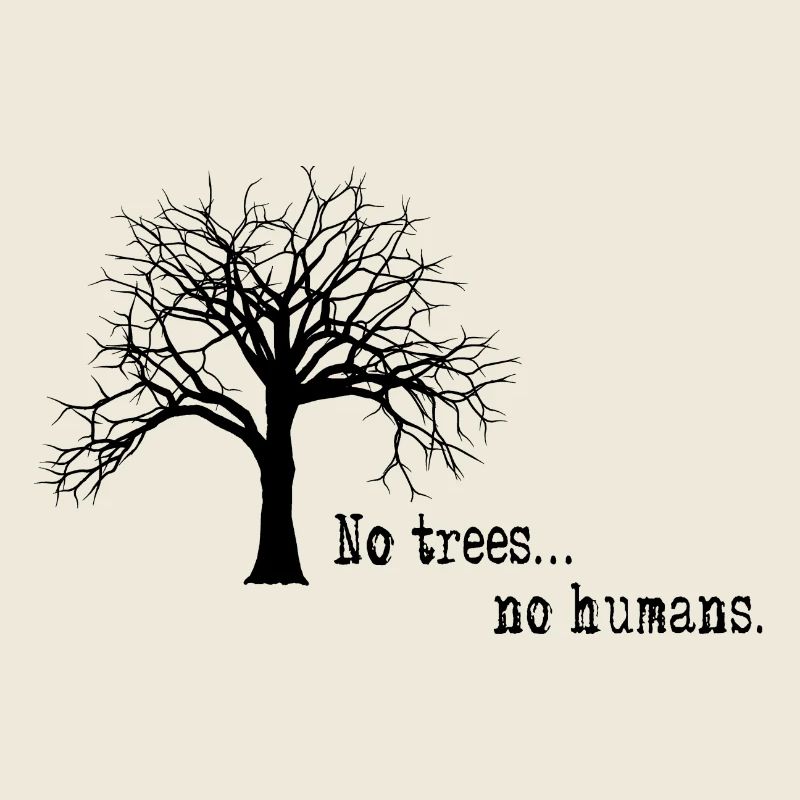 No trees... no humans.