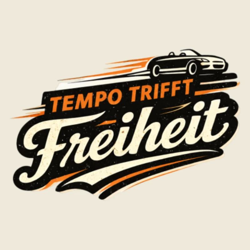 Tempo trifft Freiheit Cabriolet Spruch 