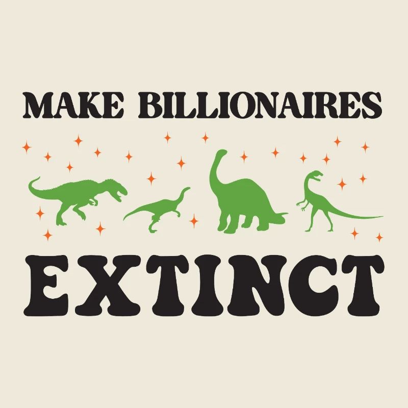 Make Billionaires Extinct
