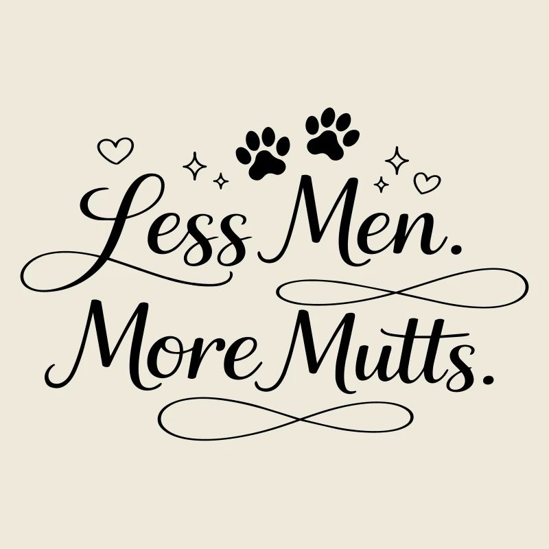 Less men. More mutts.