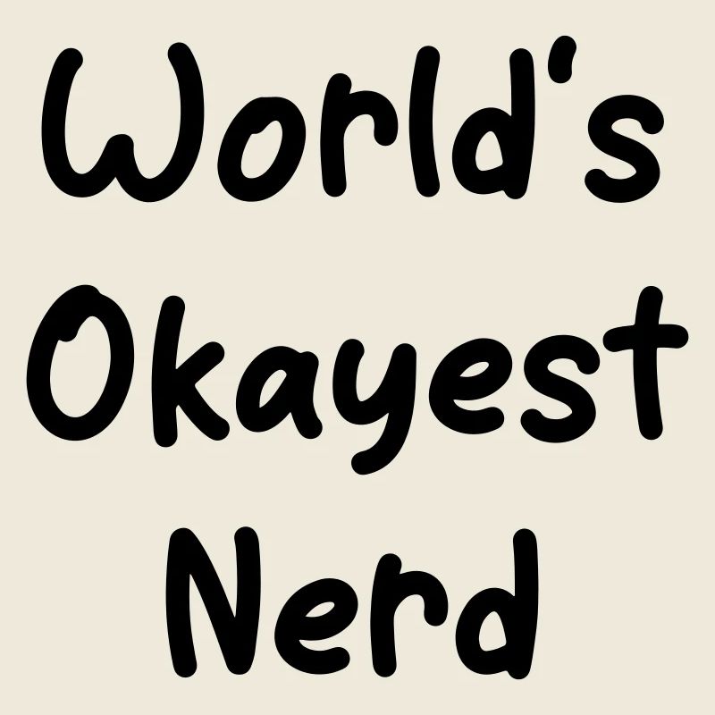 worlds_okayest_Nerd