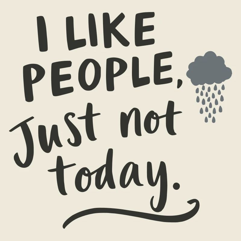 I like people – but not today