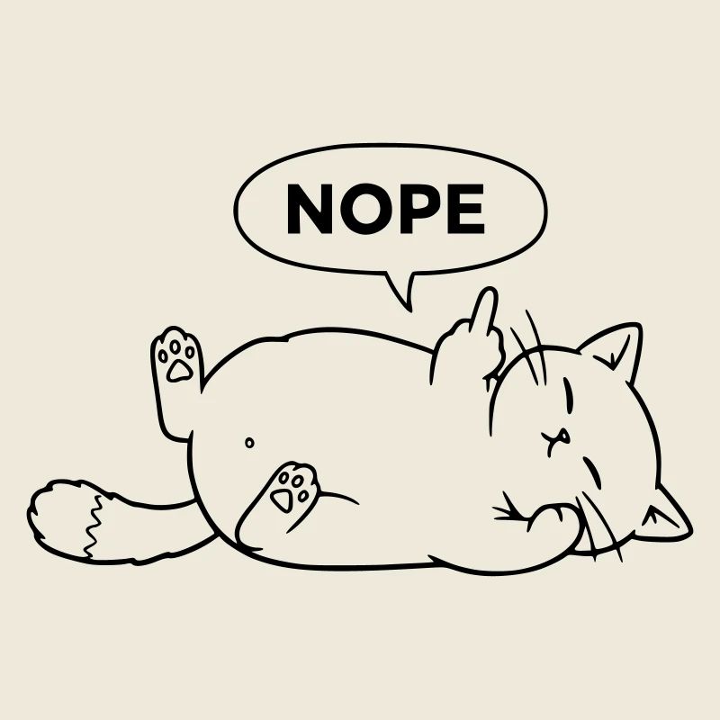 Nope Cat | Sarcastic Cat Statement