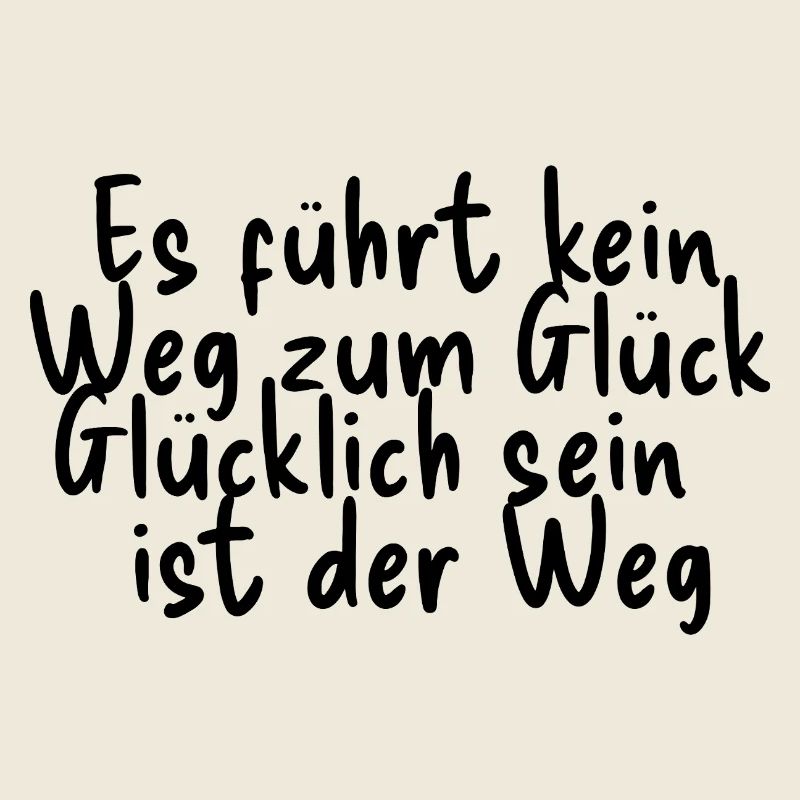 Happiness is the way