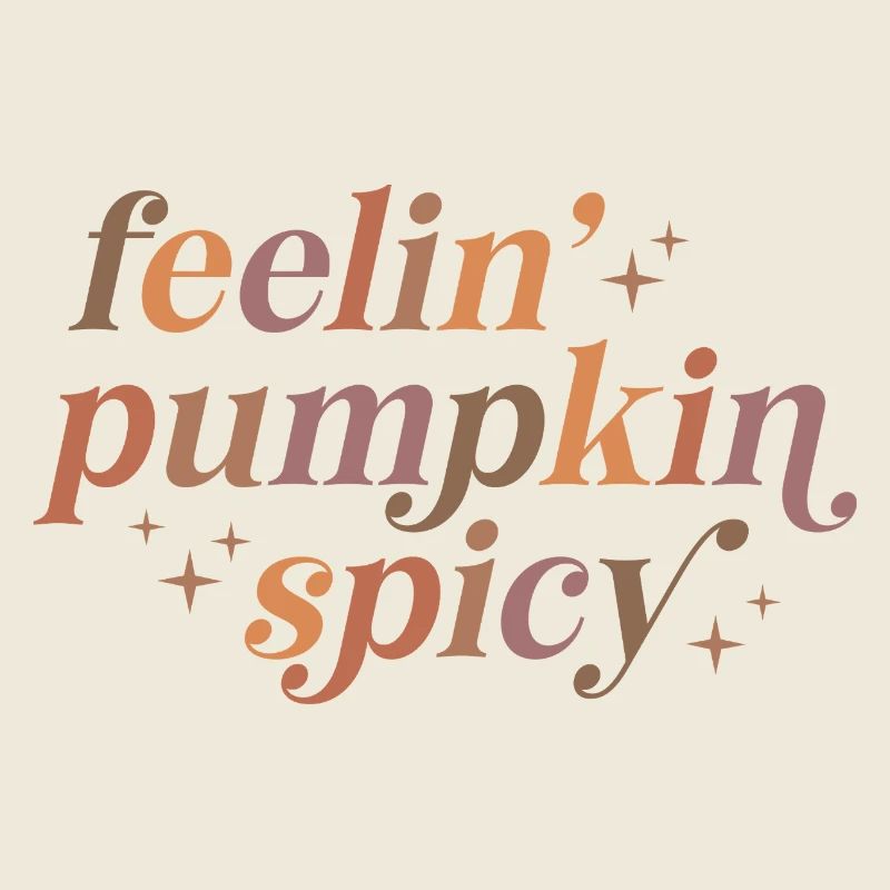 Feelin' Pumpkin Spicy Text Design