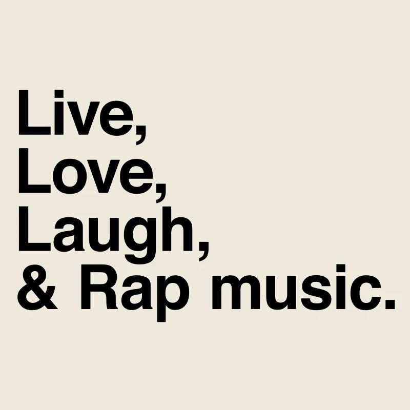 live love laugh and rap