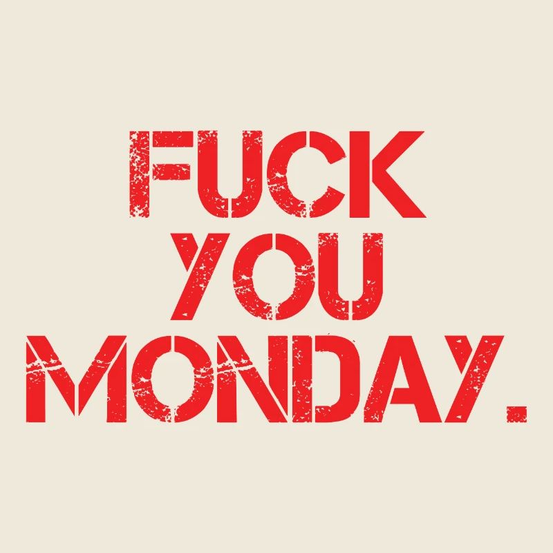 Fuck You Monday
