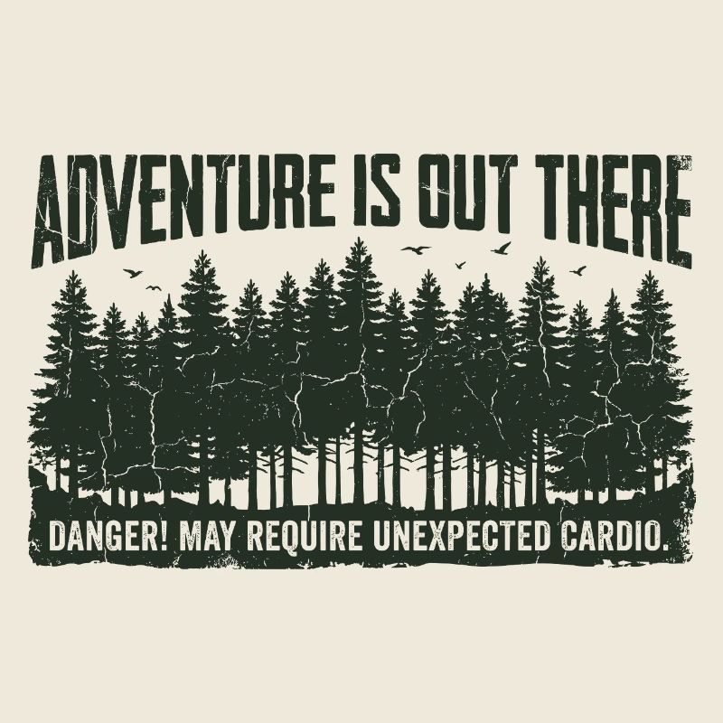 Adventure is out there – Cardio Humor Spruch