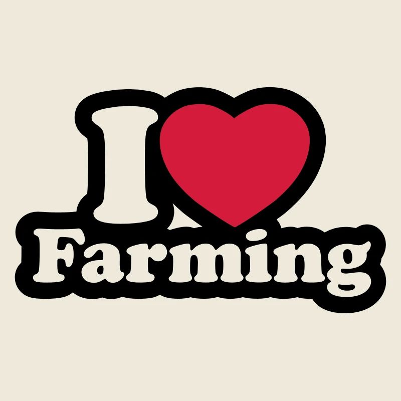 I love farming