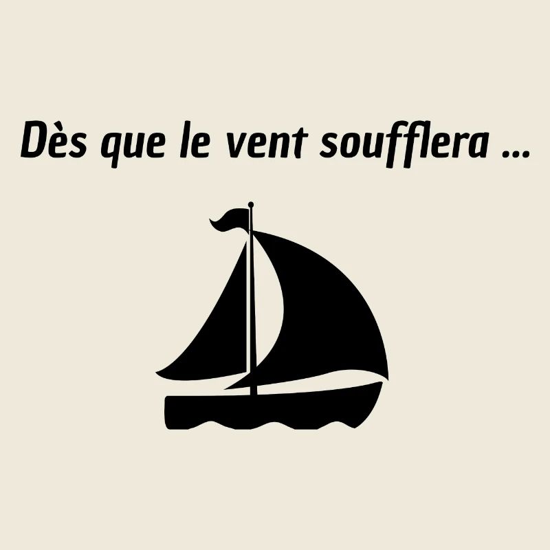 Dès que le vent soufflera