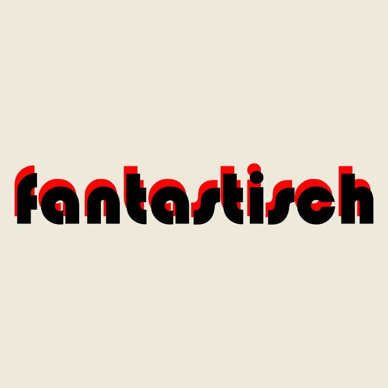 fantastic