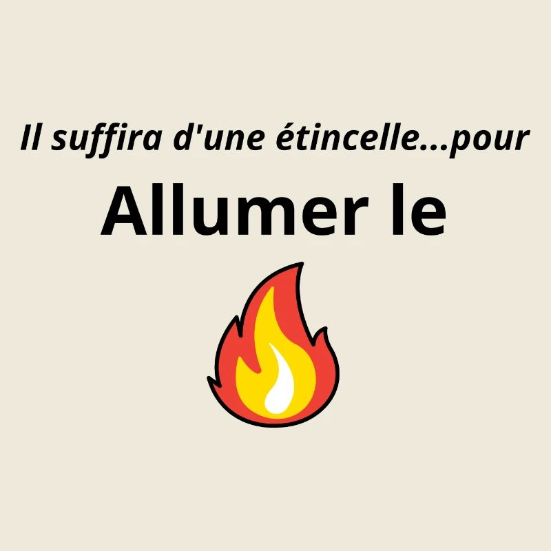 Allumer le feu chanson