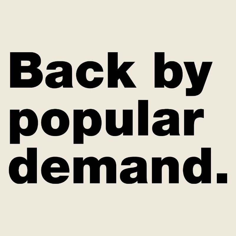 Back by popular demand