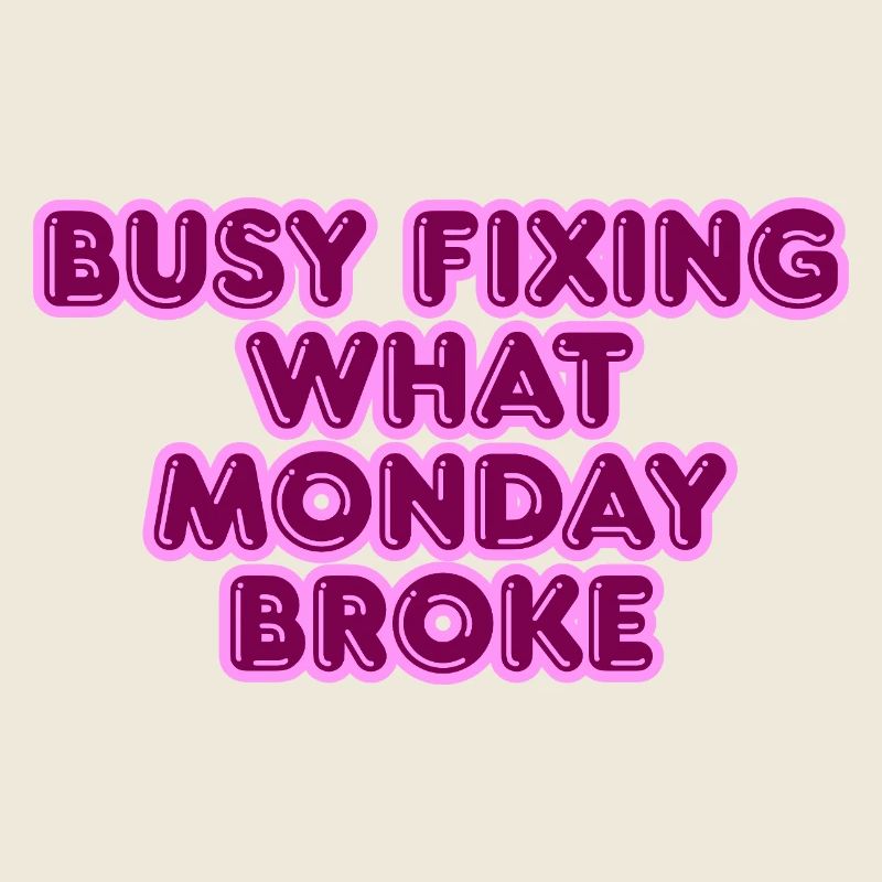 Occupé à réparer ce que lundi a cassé