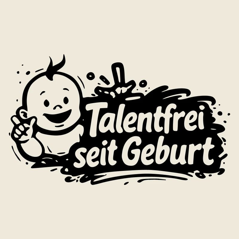 Talentfrei seit Geburt