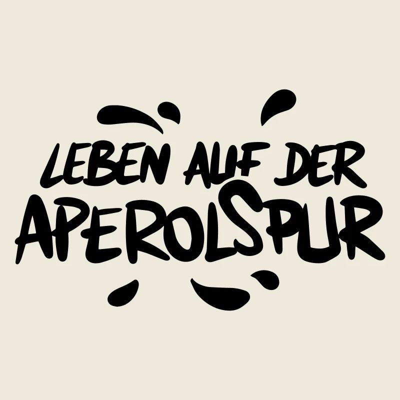 Leben auf der Aperolspur Spruch