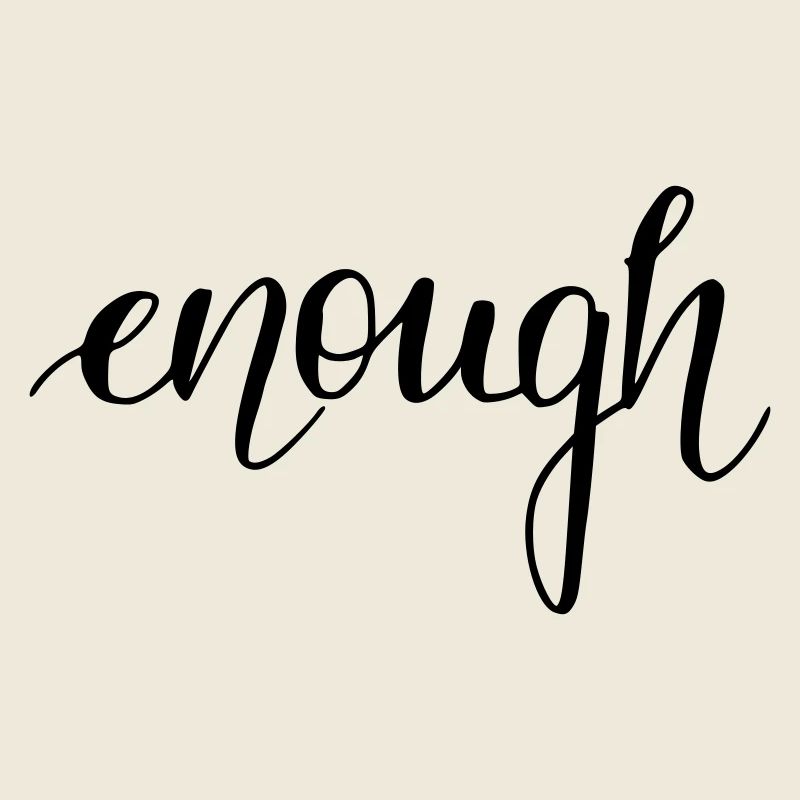 enough