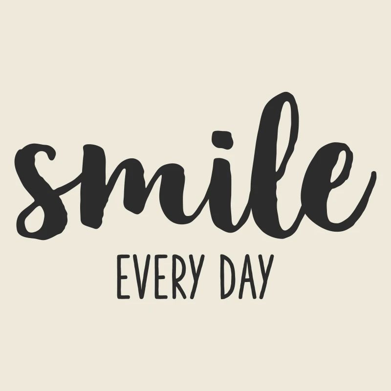 Smile every day