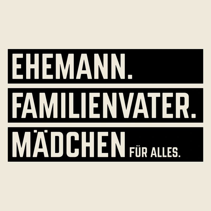 Ehemann Familienvater Mädchen Für Alles, Balken B