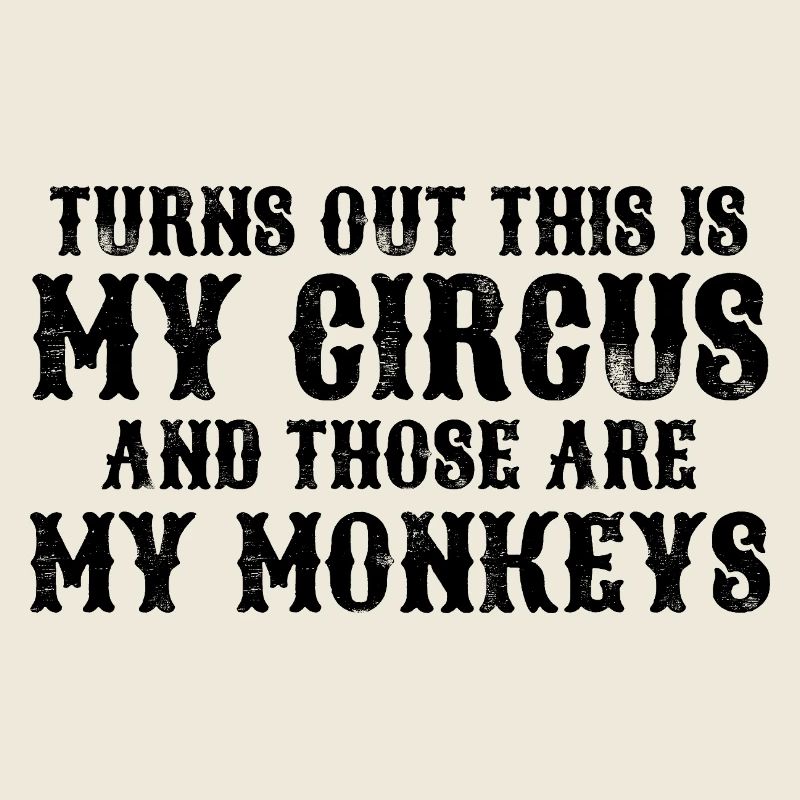 It turns out that this is my circus and m