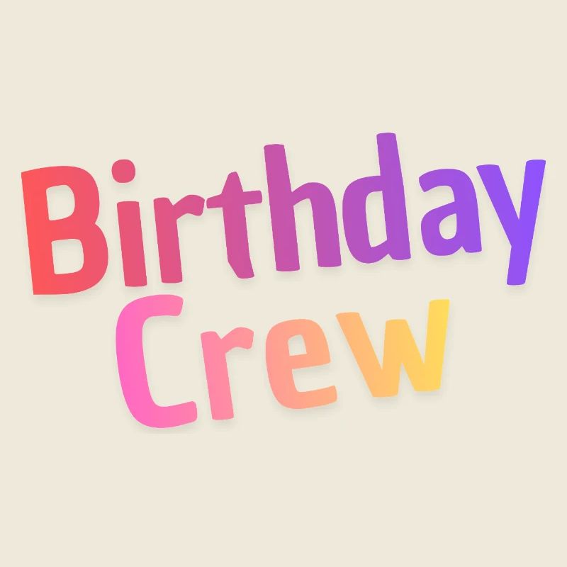 Birthday Crew