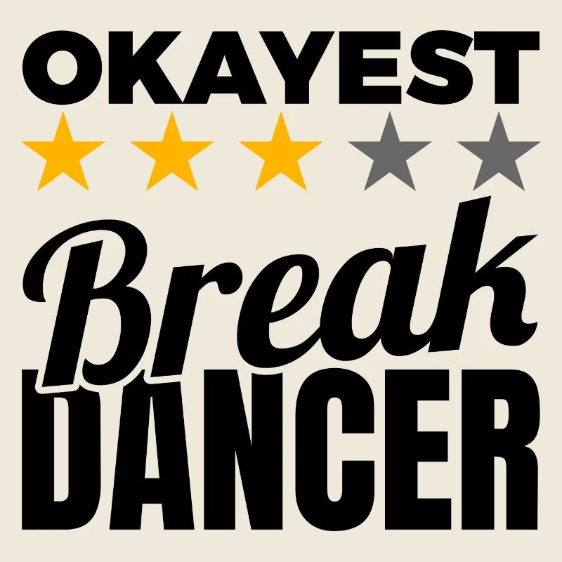 Okayest Breakdancer