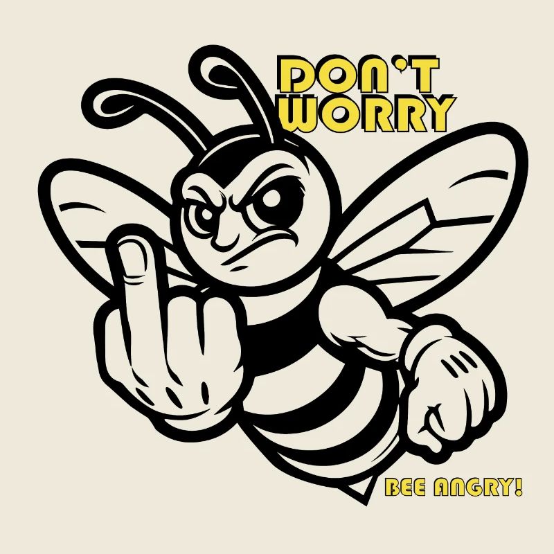 Don´t Worry - Bee angry Biene
