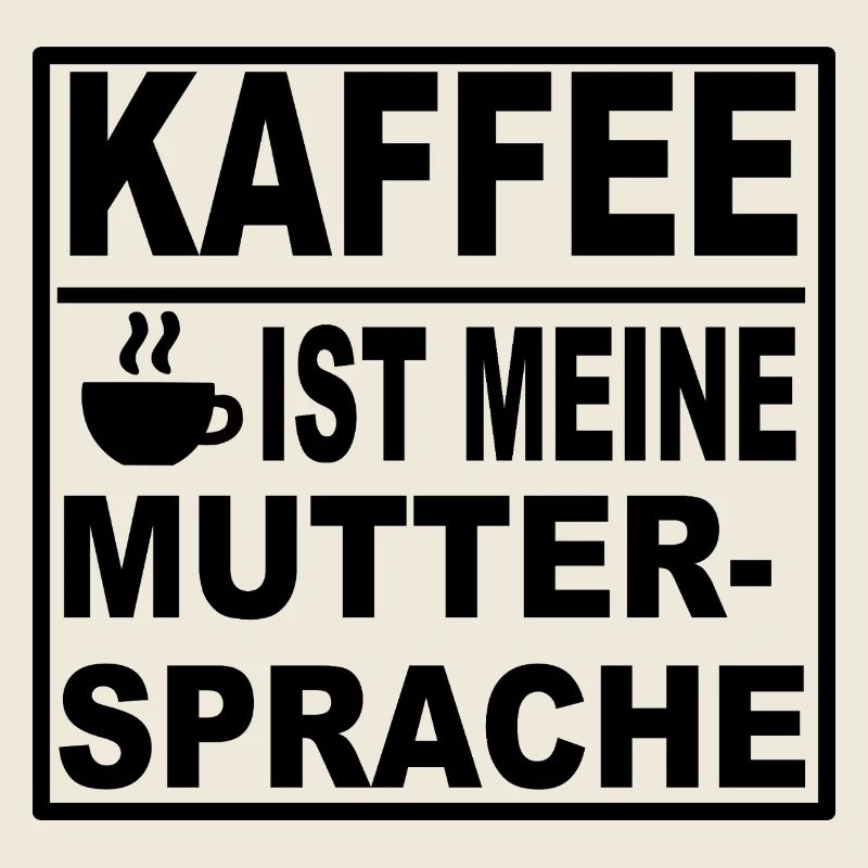 Kaffee Muttersprache T-Shirt
