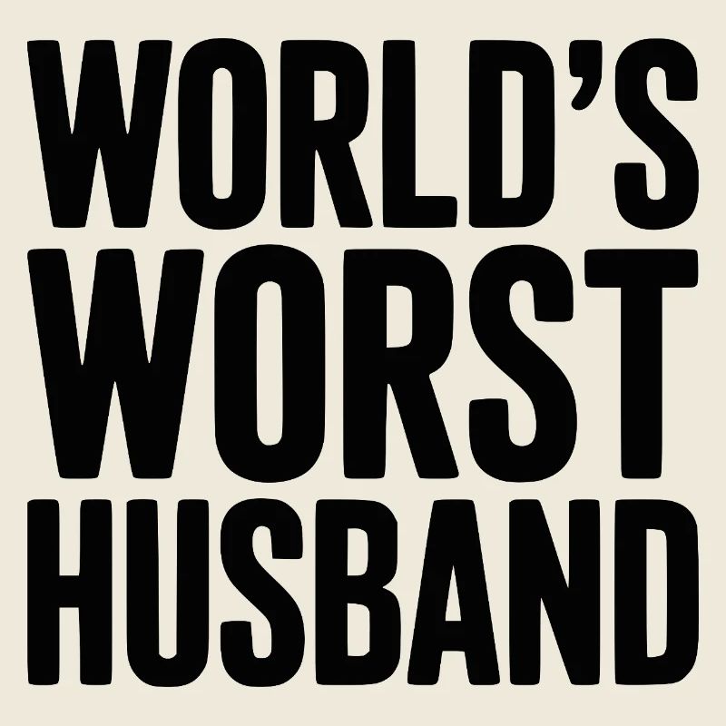 Der schlimmste Ehemann der Welt