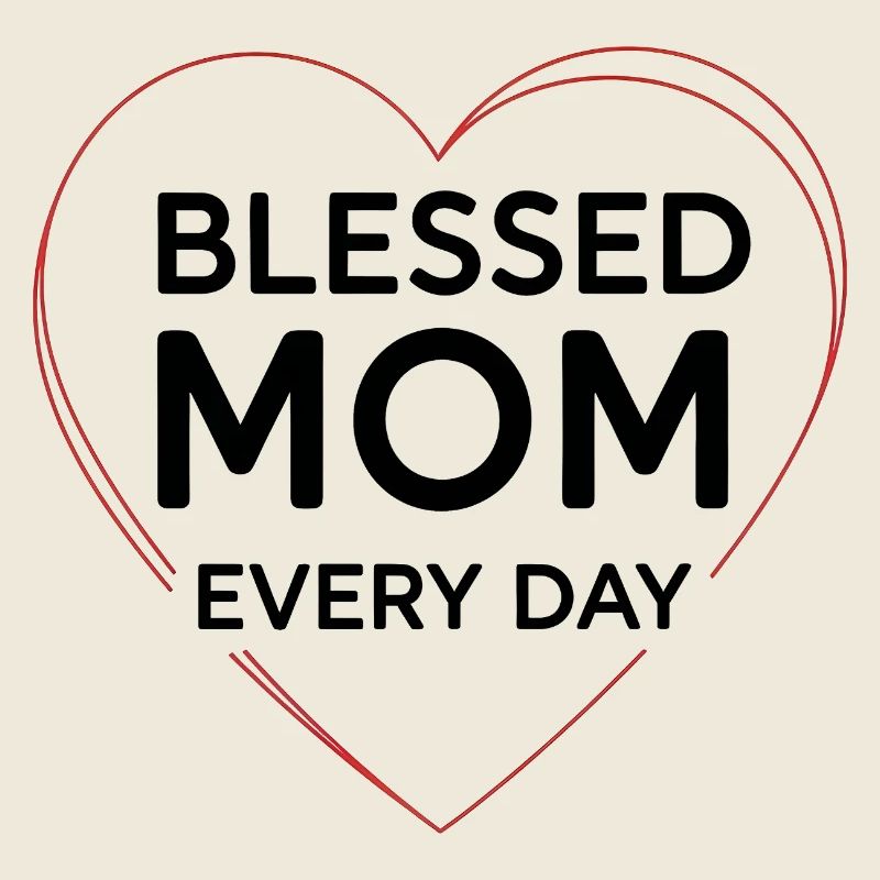 Happy Mom Every Day Mom Gift