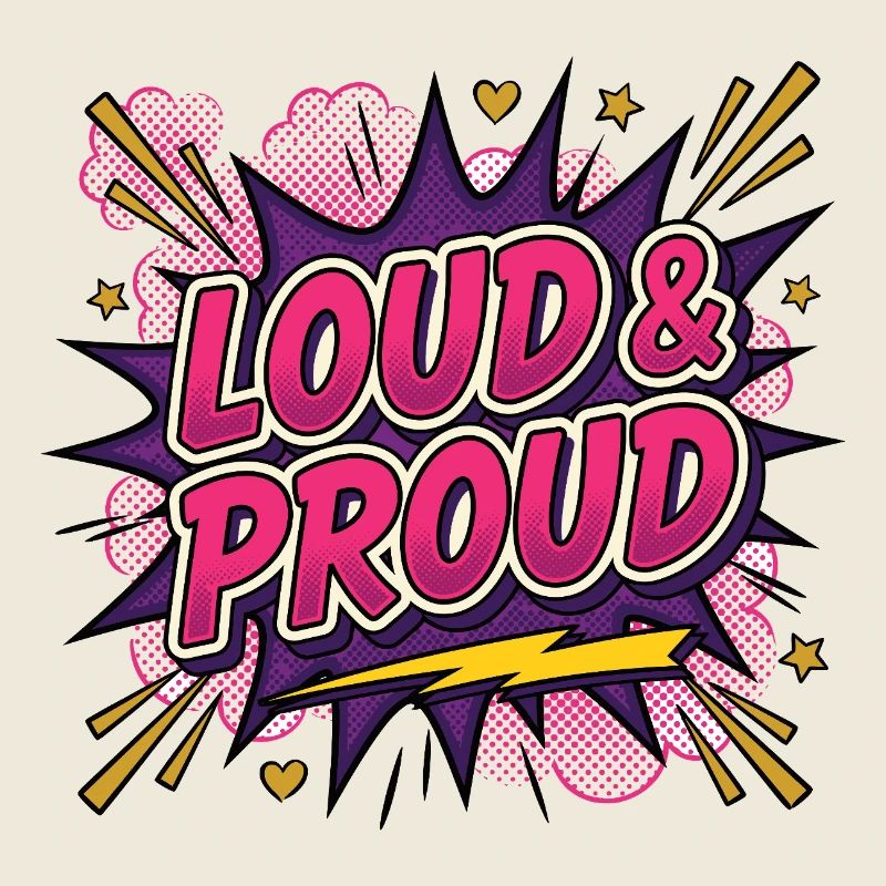 LGBTQ Pride Month - Loud and Proud