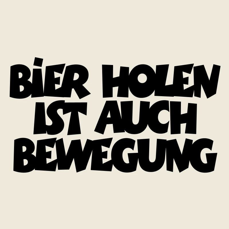 Bier holen ist auch Bewegung