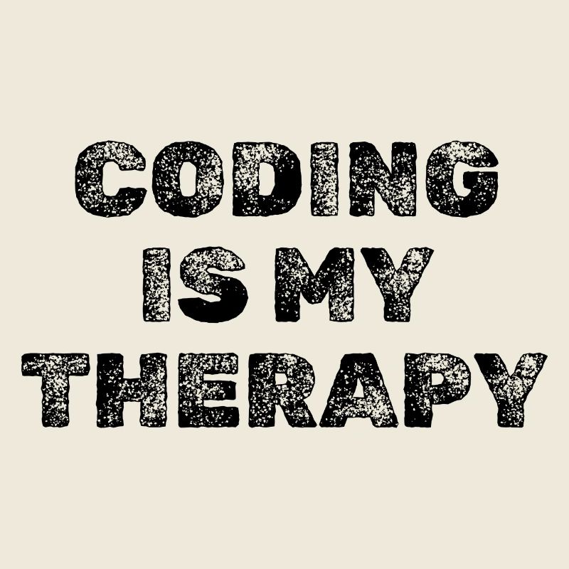 Coding Is My Therapy Entwickler Spruch