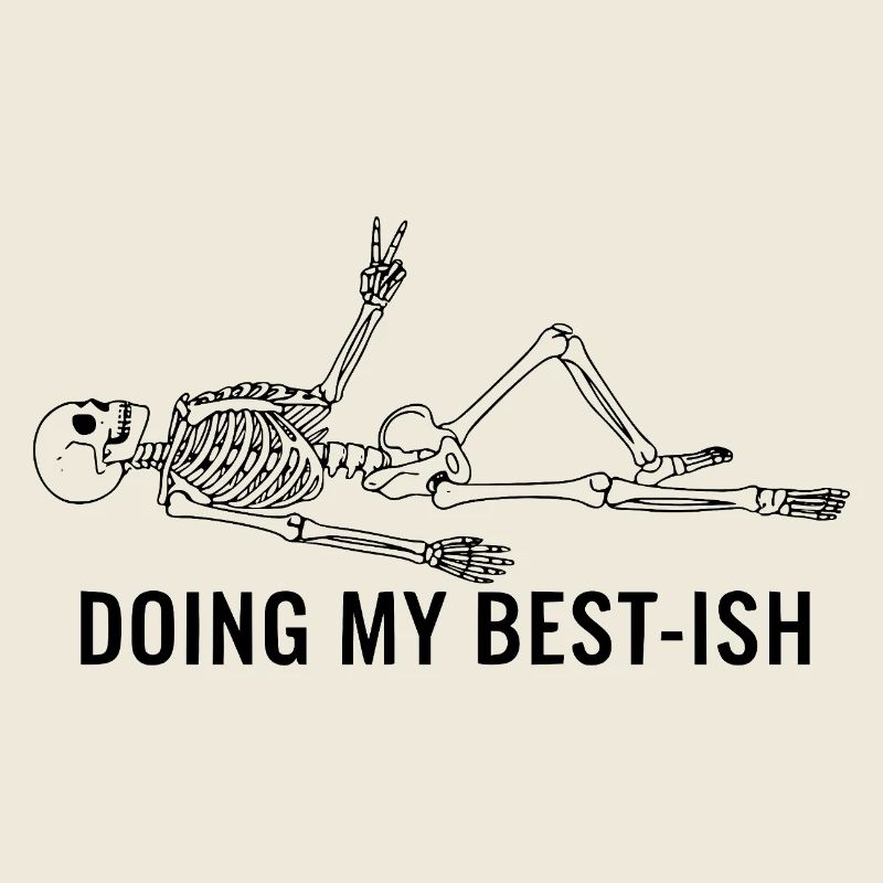 Doing My Best-Ish Skeleton