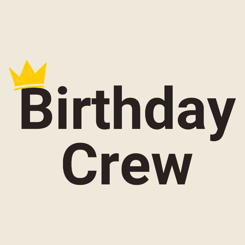 Birthday Crew