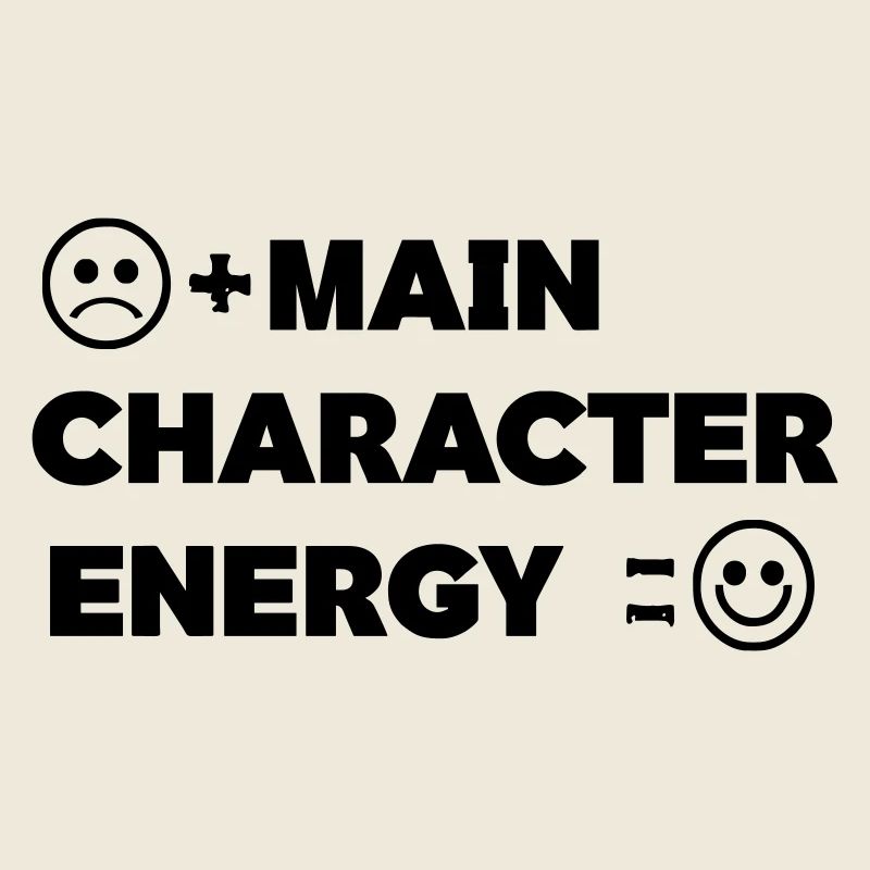 Main_Character_Energy_Positive_-_smile