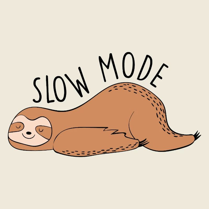 Slow Mode - Laziness and chilling
