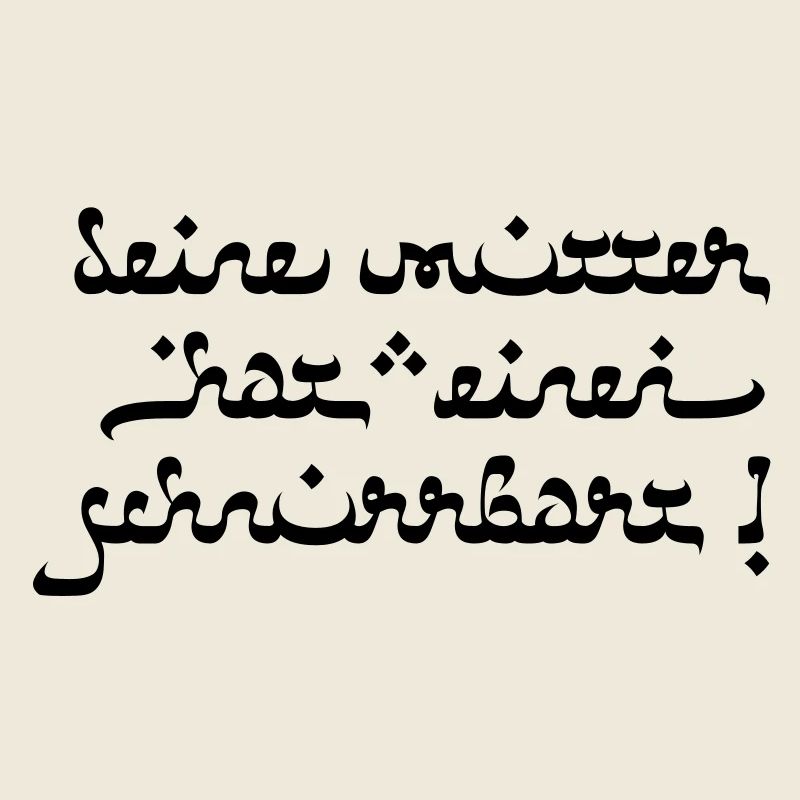 Deine mutter hat einen schnurrbart!