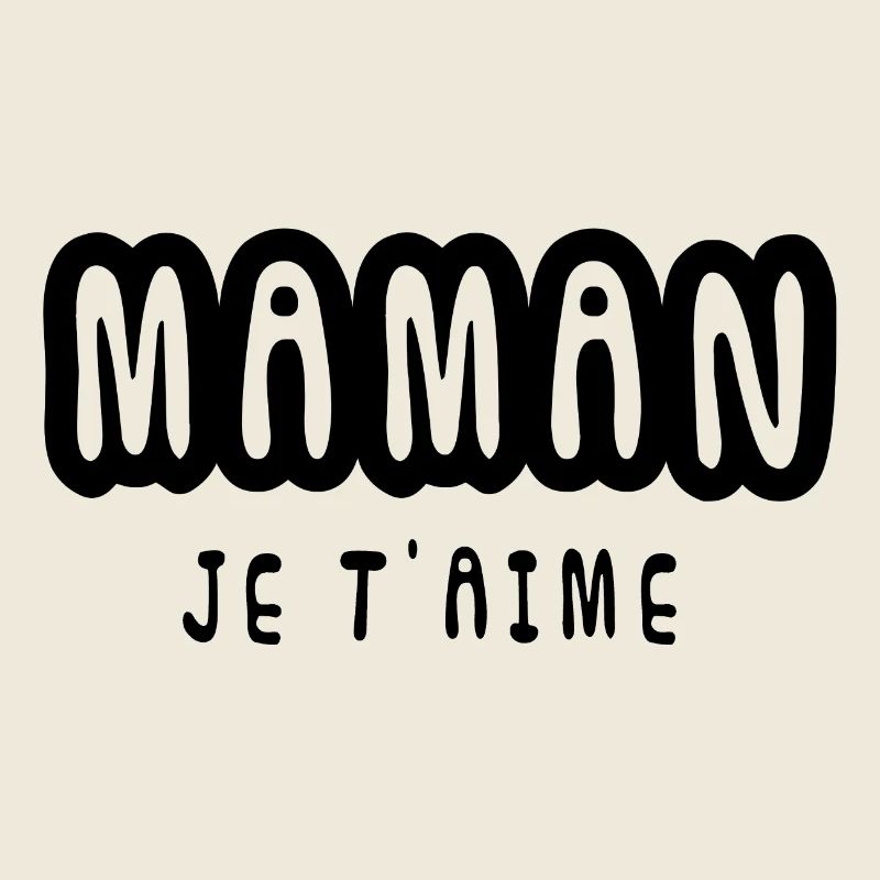 Maman je t'aime