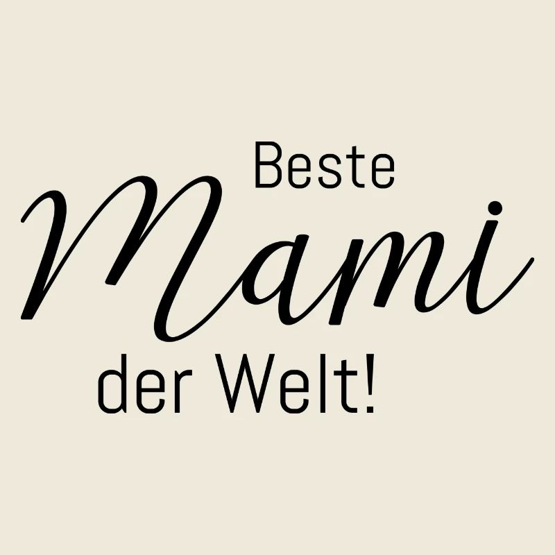 Beste Mami der Welt!