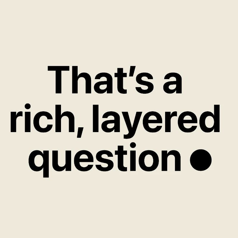 That is a rich, layered question