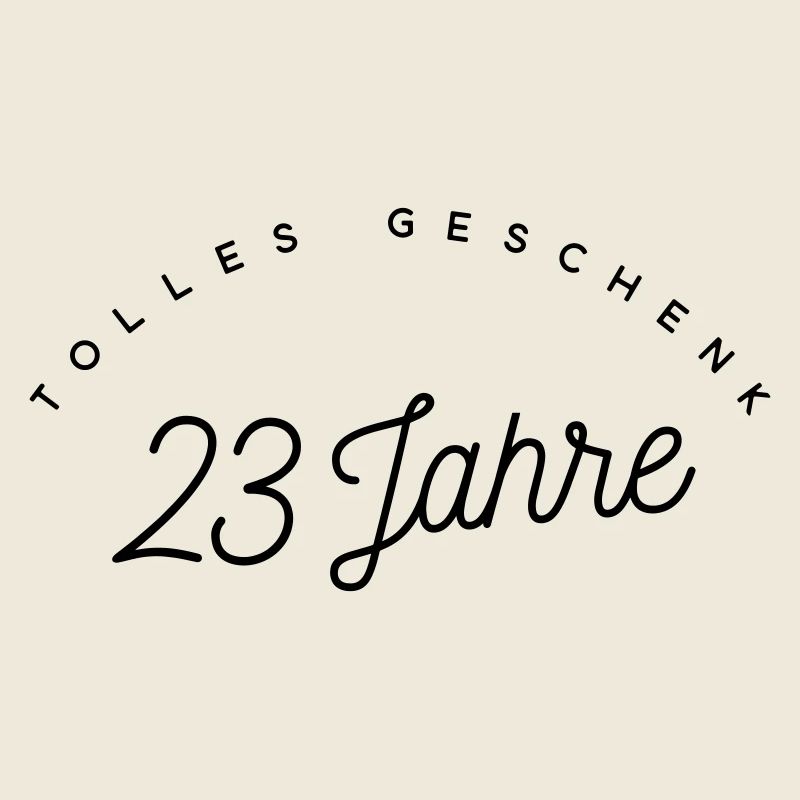 Tolles Geschenk 23 Jahre 