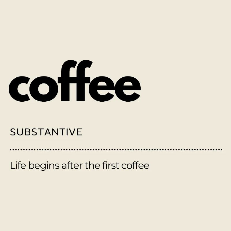 coffee – life begins afterwards