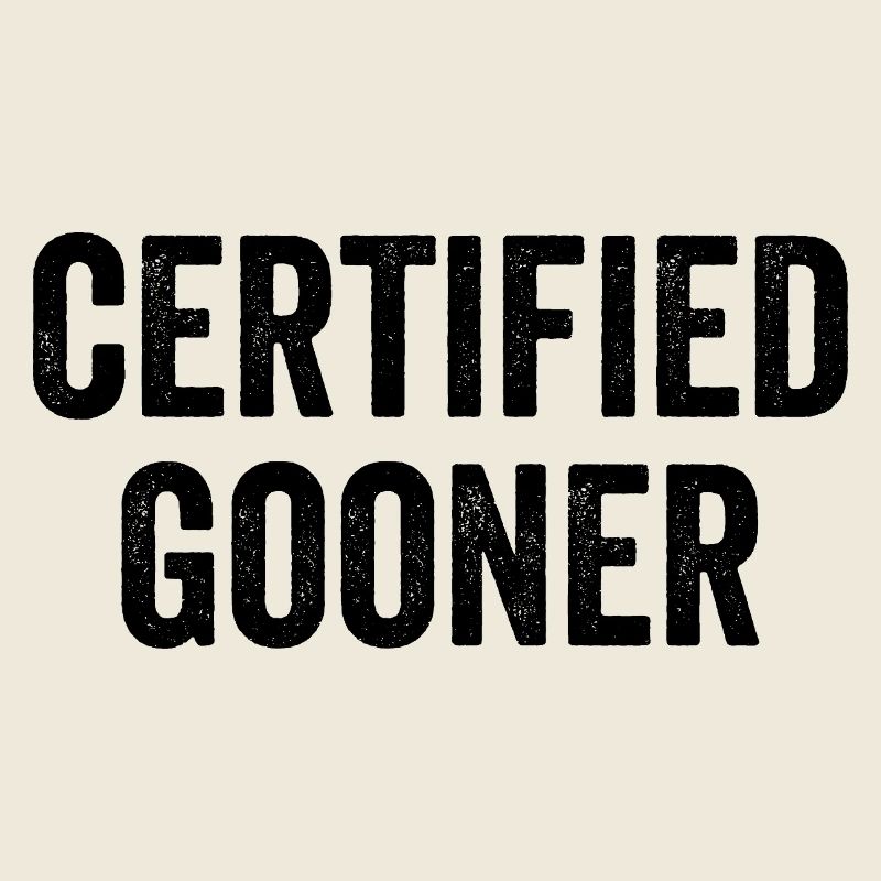 Gooner certifié Gooning