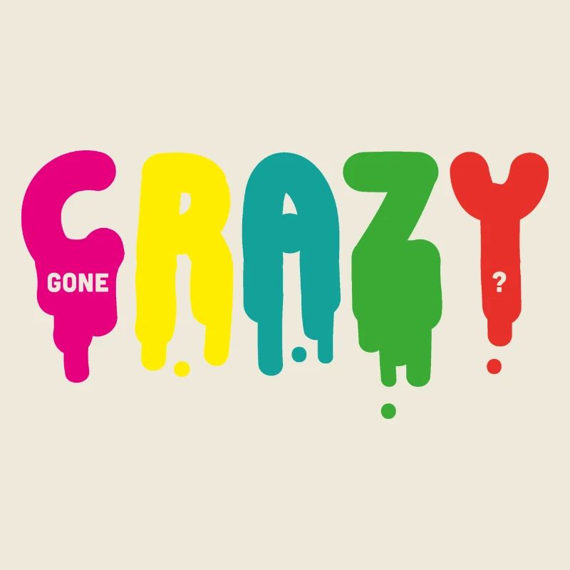 Gone crazy?