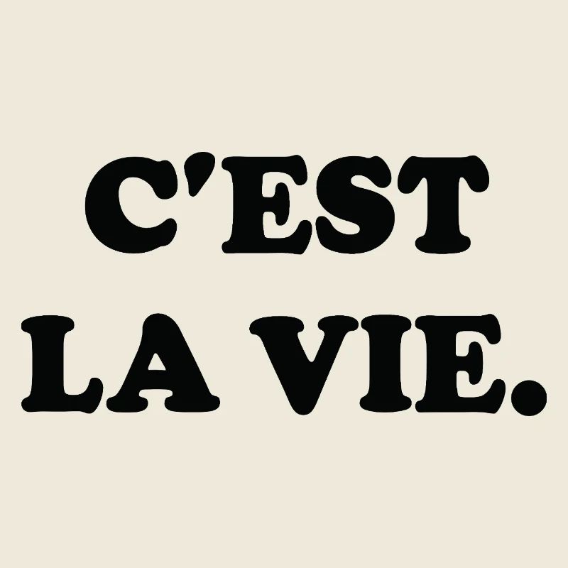 C'est La Vie Humour Français Classique